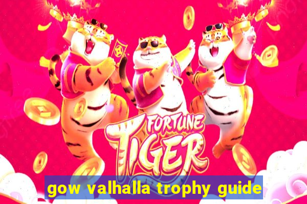 gow valhalla trophy guide